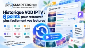 Historique VOD IPTV pour retrouver plus facilement ses lectures